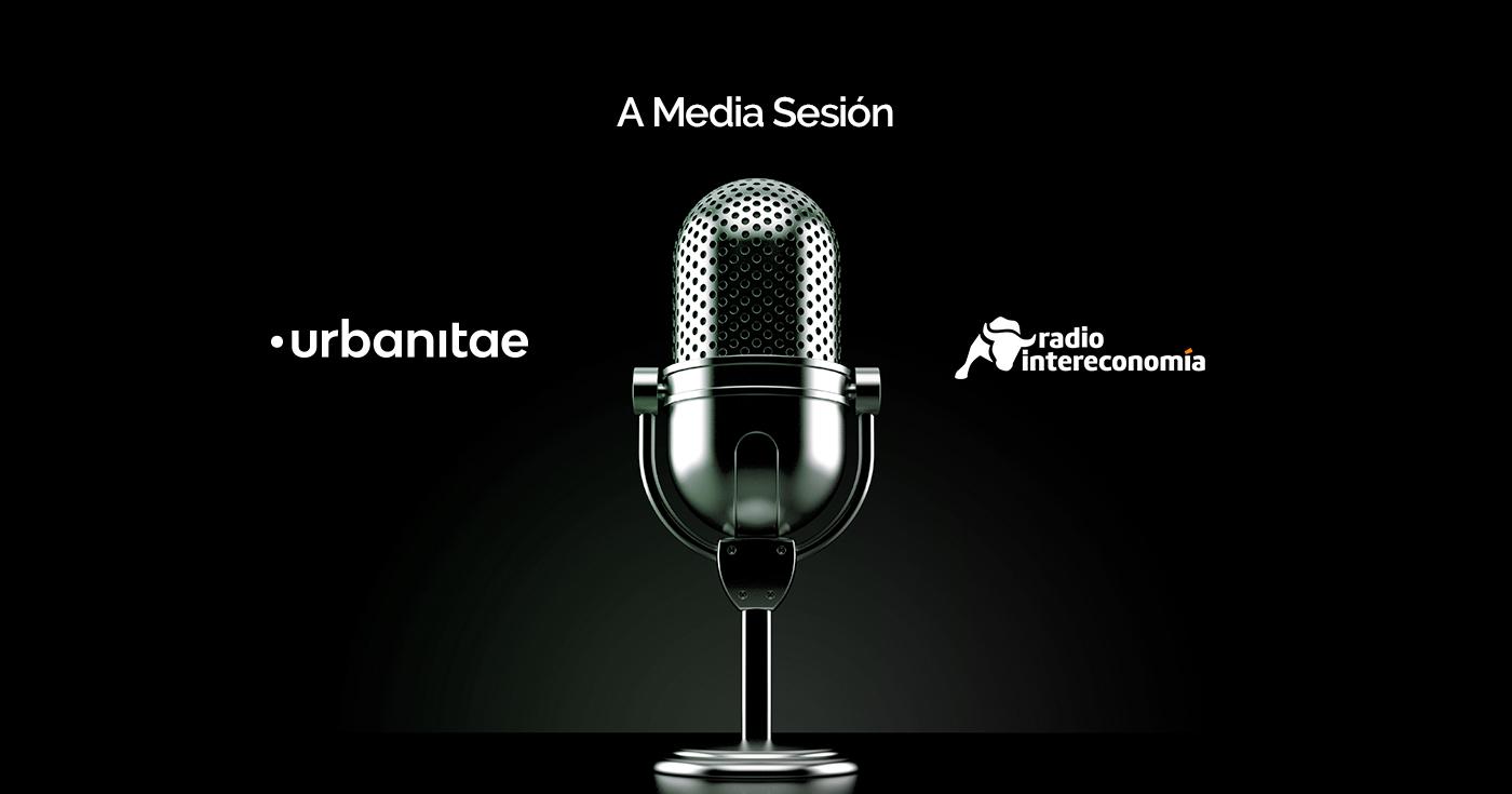 Urbanitae en A Media Sesión, de Radio Intereconomía