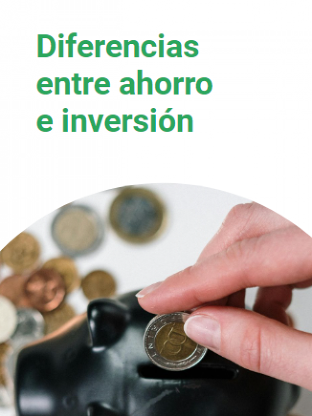 Diferencias entre ahorro e inversión